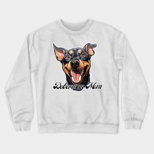 Doberman mom T-Shirt - Dog Lover Gift, Pet Parent Apparel Crewneck Sweatshirt